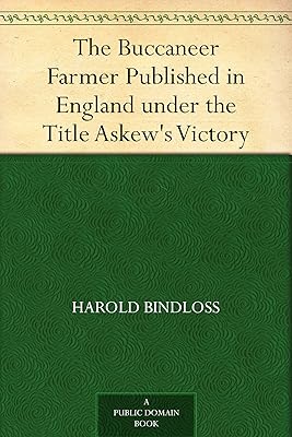 The Buccaneer Farmer Published in England under the Title Askew's Victory