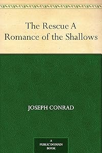 The Rescue A Romance of the Shallows