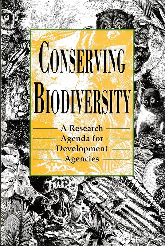 Conserving Biodiversity: A Research Agenda for Development Agencies by National Research Council