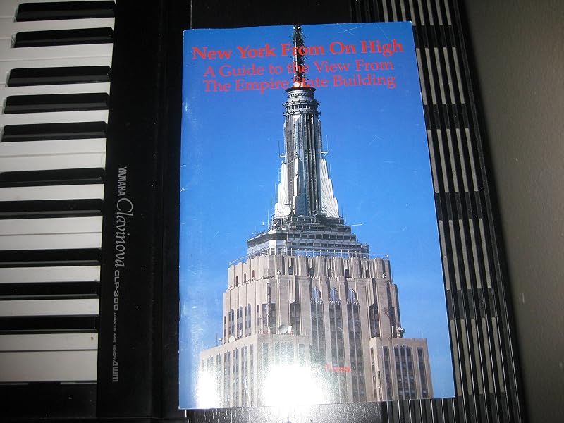 New York from on High: A Guide to the View from the Empire State Building by Ltd Staff Tauranac
