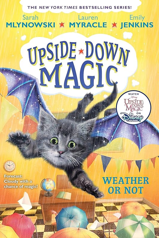 Weather or Not (Upside-Down Magic #5) by Sarah Mlynowski