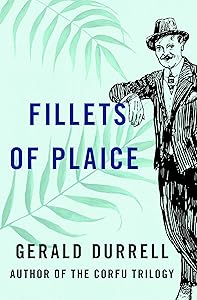 Fillets of Plaice by Gerald Durrell