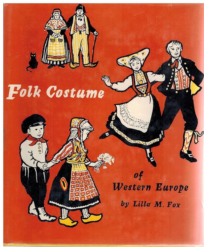 Folk costume of Western Europe by Lilla Margaret Fox