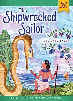 The Shipwrecked Sailor: A Tale from Egypt (Tales of Honor)