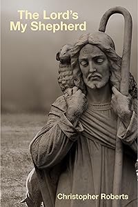 The Lord’s My Shepherd