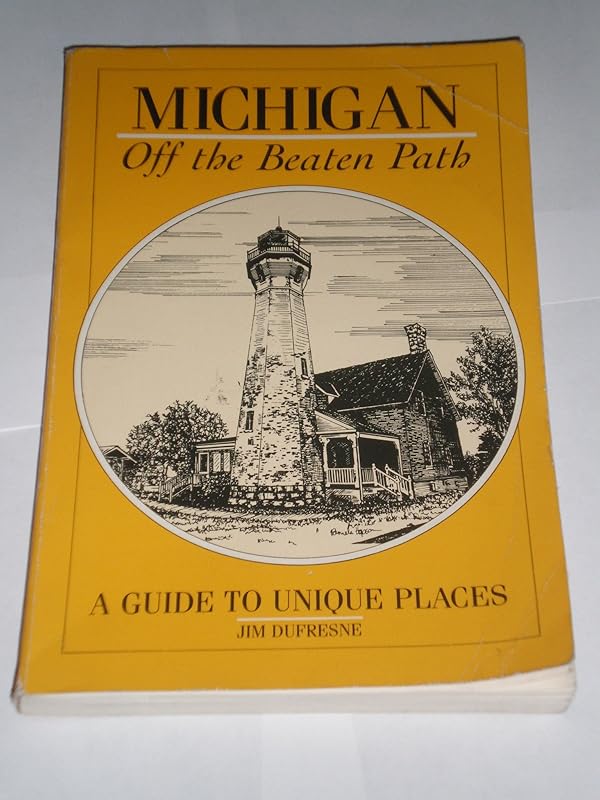 Michigan: Off the Beaten Path by Jim DuFresne