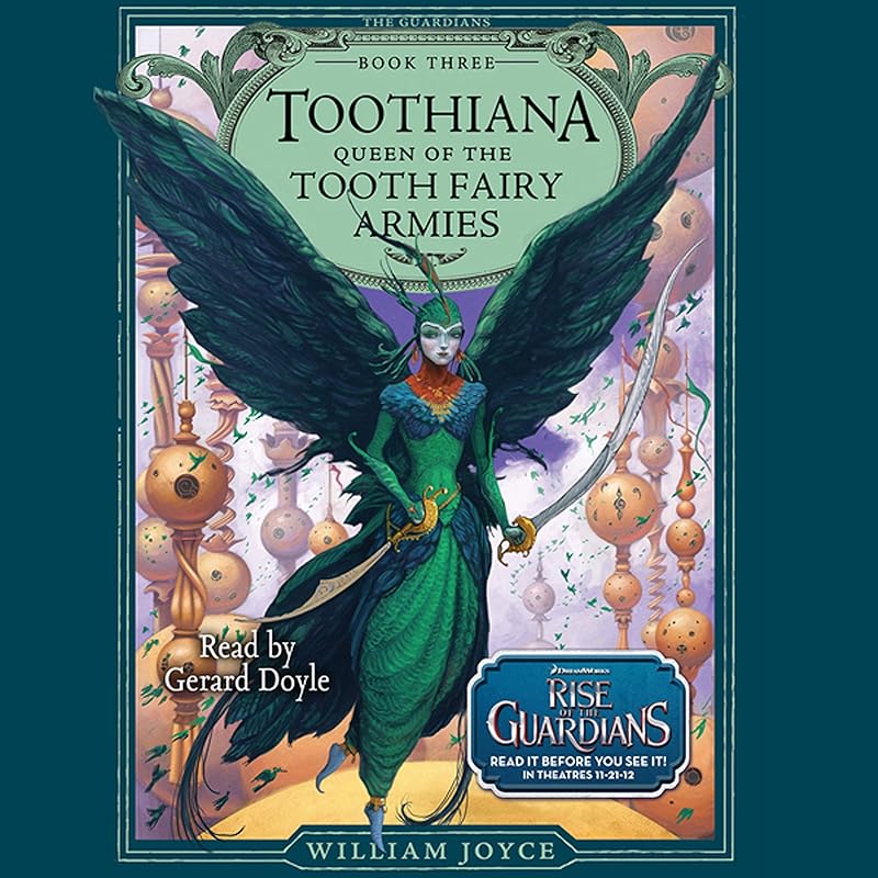 Toothiana: Queen of the Tooth Fairy Armies by William Joyce