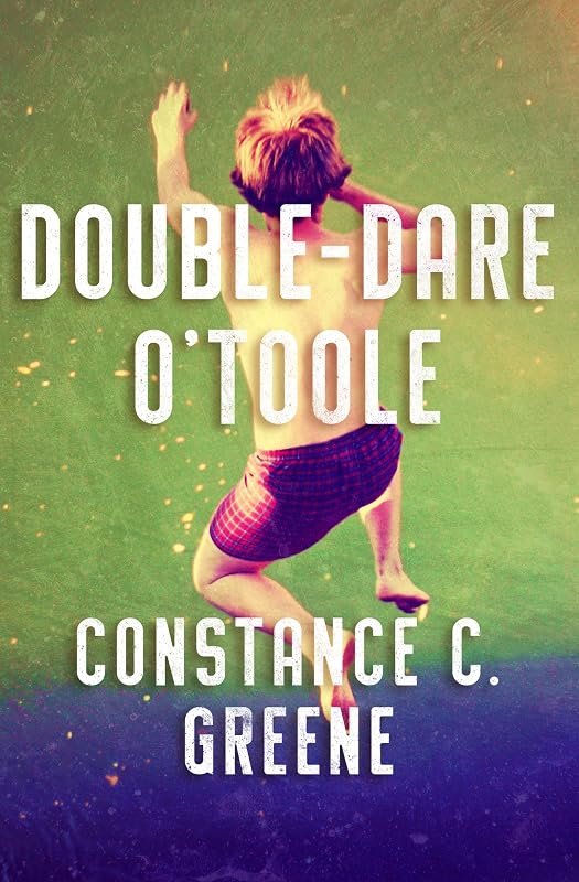 Double-Dare O'Toole by Constance C. Greene