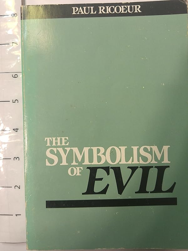 The Symbolism of Evil by Paul Ricoeur