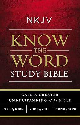 NKJV, Know The Word Study Bible, Red Letter: Gain a greater understanding of the Bible book by book, verse by verse, or topic by topic