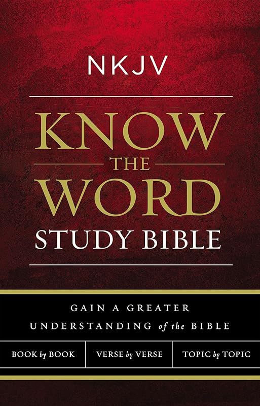 NKJV, Know The Word Study Bible, Red Letter: Gain a greater understanding of the Bible book by book, verse by verse, or topic by topic by Thomas Nelson