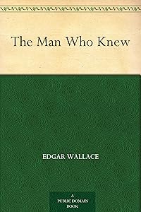 The Man Who Knew