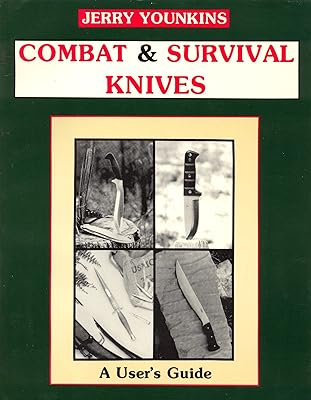 Combat and Survival Knives: A User's Guide