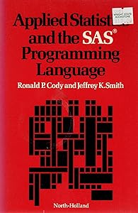 Applied statistics and the SAS programming language by Ronald P. Cody