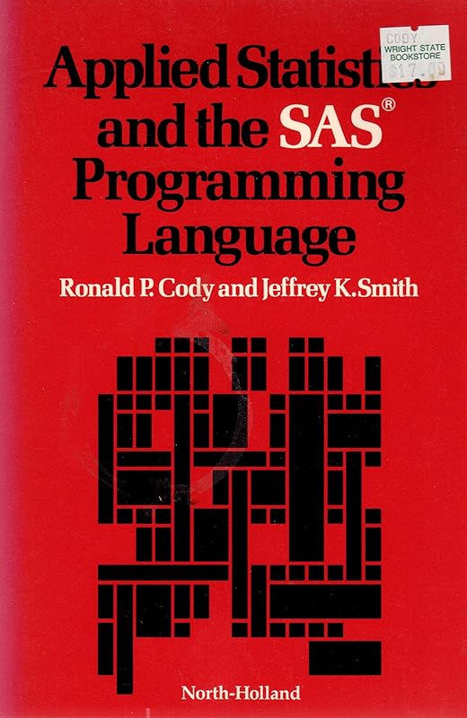 Applied statistics and the SAS programming language by Ronald P. Cody