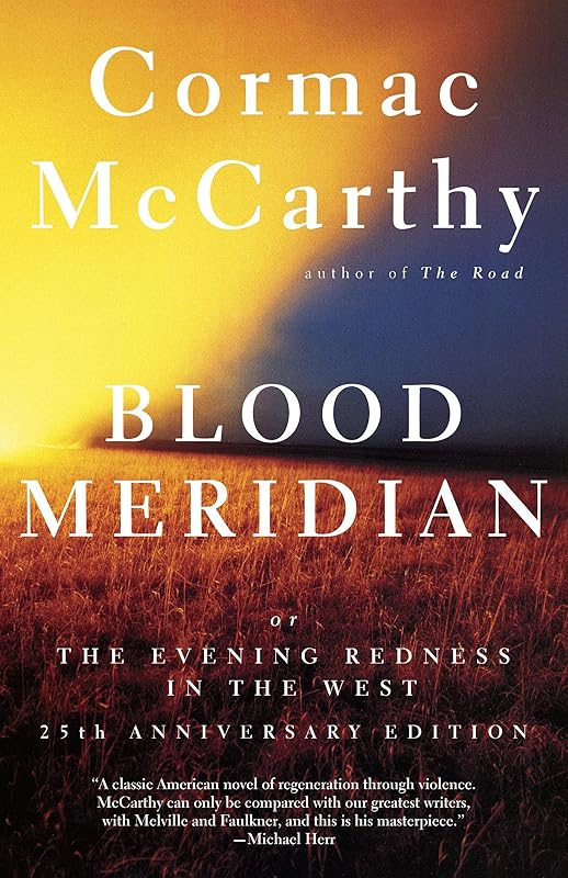Blood Meridian: Or the Evening Redness in the West (Vintage International) by Cormac McCarthy