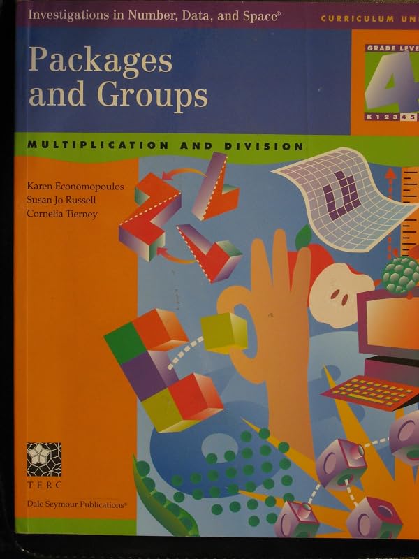 Packages and Groups: Multiplication and Division : Grade 4 : Also Appropriate for Grade 5 by Karen Economopoulos