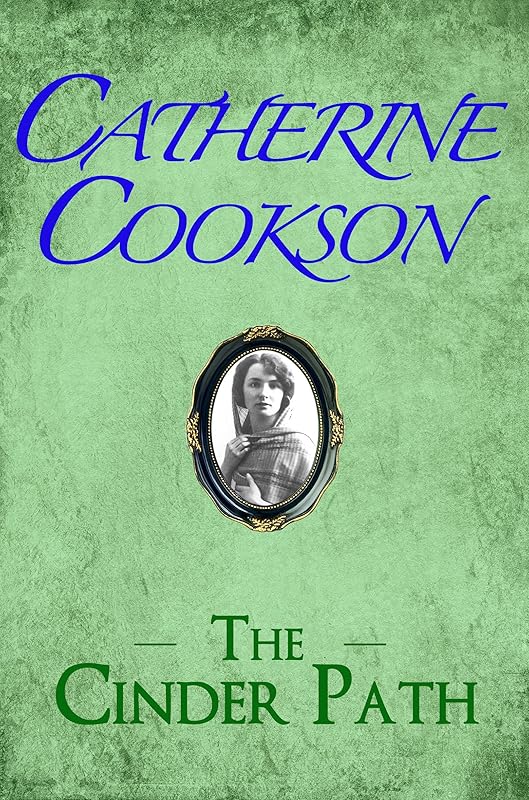 The Cinder Path by Catherine Cookson