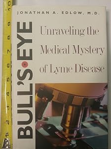 Bull's-Eye: Unraveling the Medical Mystery of Lyme Disease