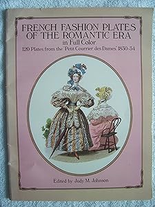French Fashion Plates of the Romantic Era in Full Color: 120 Plates from the "Petit Courrier des Dames," 1830-34