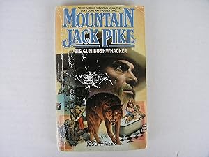 Big Gun Bushwacker (Mountain Jack Pike) by Joseph Meek