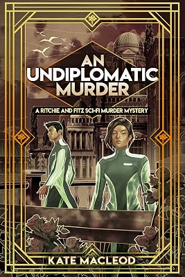 An Undiplomatic Murder: A Ritchie and Fitz Sci-Fi Murder Mystery (The Ritchie and Fitz Sci-Fi Murder Mystery Series Book 5)