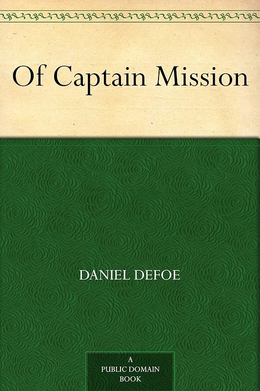 Of Captain Mission by Daniel Defoe