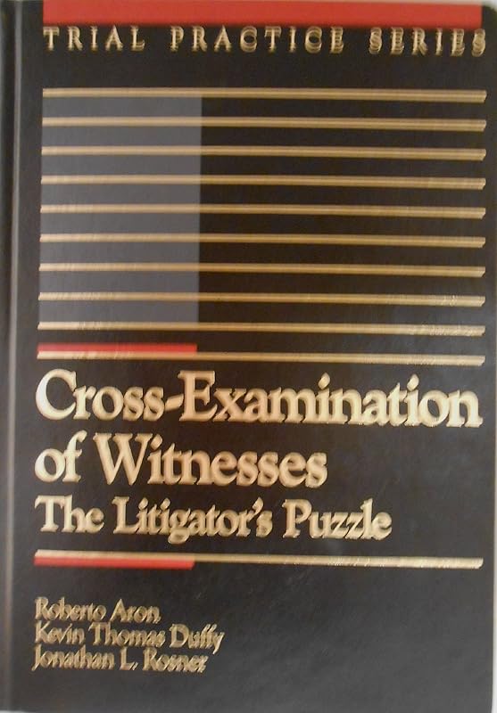 Cross-Examination of Witnesses (Trial Practice Series) by Roberto Aron