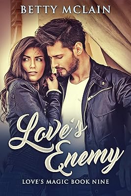 Love's Enemy: A Sweet & Wholesome Contemporary Romance (Love's Magic Book 9)