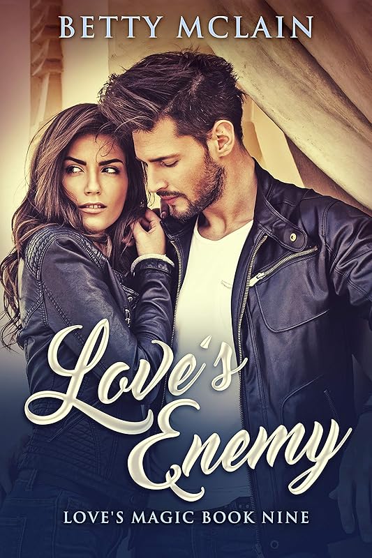 Love's Enemy: A Sweet & Wholesome Contemporary Romance (Love's Magic Book 9) by Betty McLain