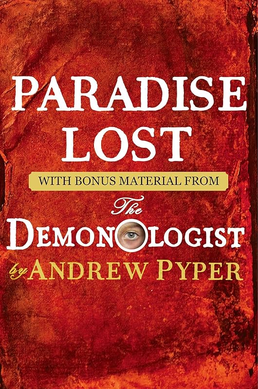 Paradise Lost: With bonus material from The Demonologist by Andrew Pyper by John Milton