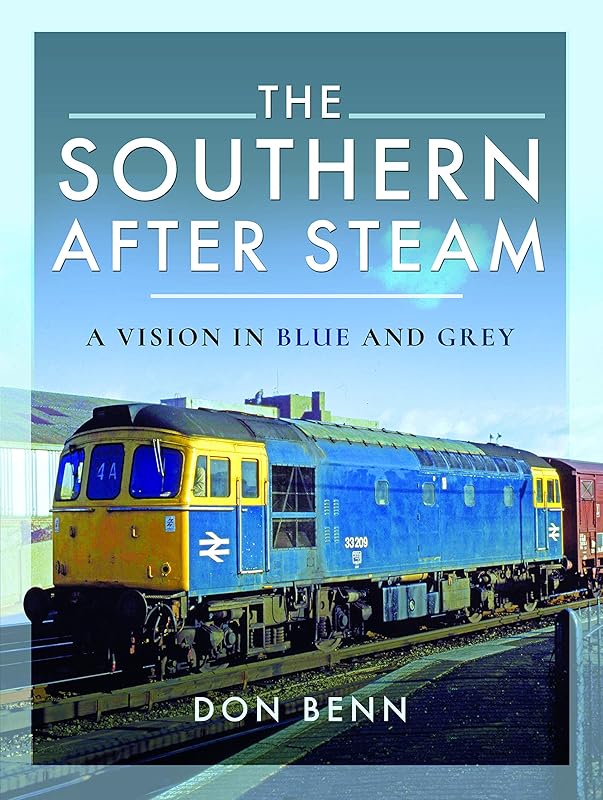 The Southern After Steam: A Vision in Blue and Grey by Don Benn