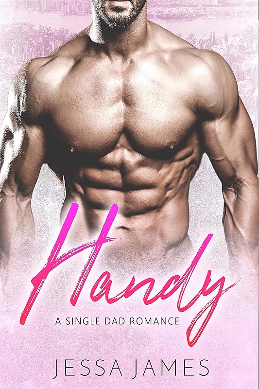 Handy: A Single Dad Romance by Jessa James