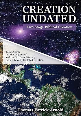 Creation Undated: Two Stage Biblical Creation