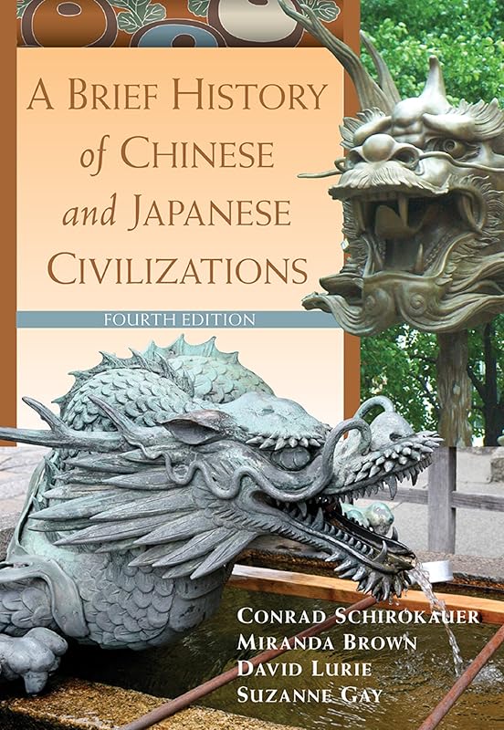 A Brief History of Chinese and Japanese Civilizations by Conrad Schirokauer