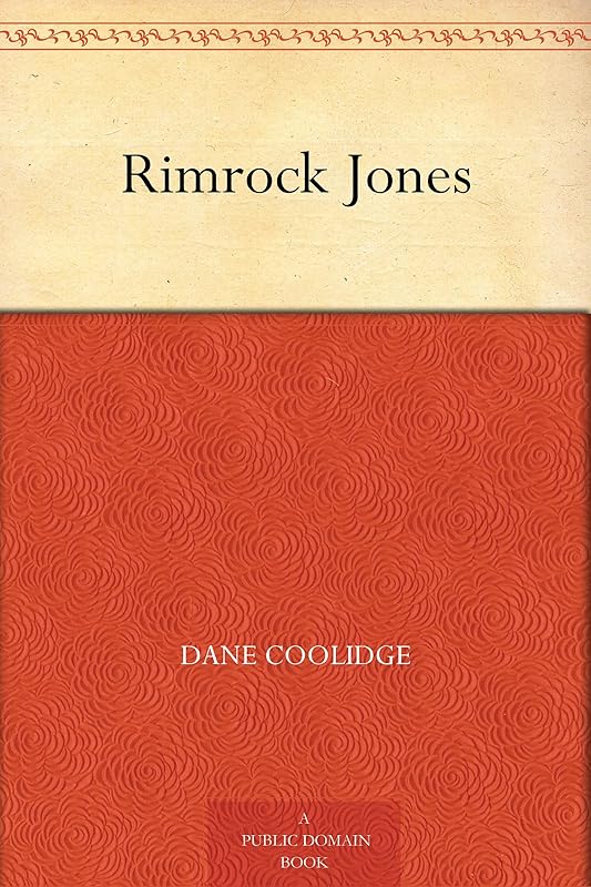 Rimrock Jones by Dane Coolidge