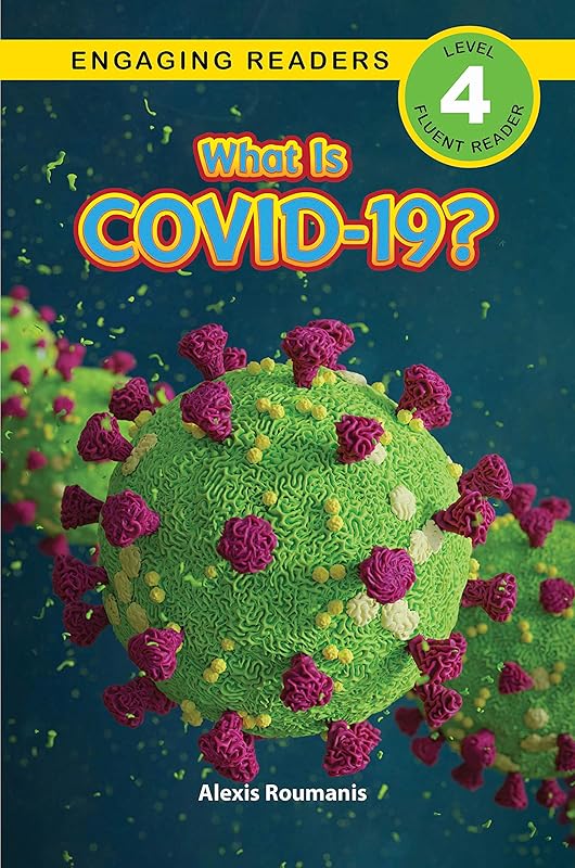 What Is COVID-19?: Engaging Readers, Level 4 by Alexis Roumanis