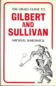 The Drake Guide to Gilbert and Sullivan