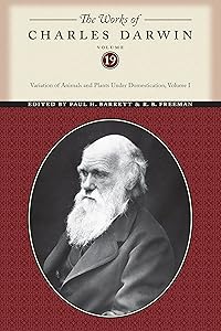 The Works of Charles Darwin: The Variation of Animals and Plants Under Domestication (Volume 19) (The Works of Charles Darwin, 25)