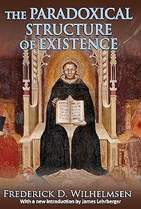 The Paradoxical Structure of Existence (Library of Conservative Thought) by Frederick D. Wilhelmsen