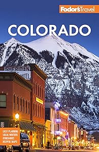 Fodor's Colorado (Full-color Travel Guide) by Fodor's Travel Guides