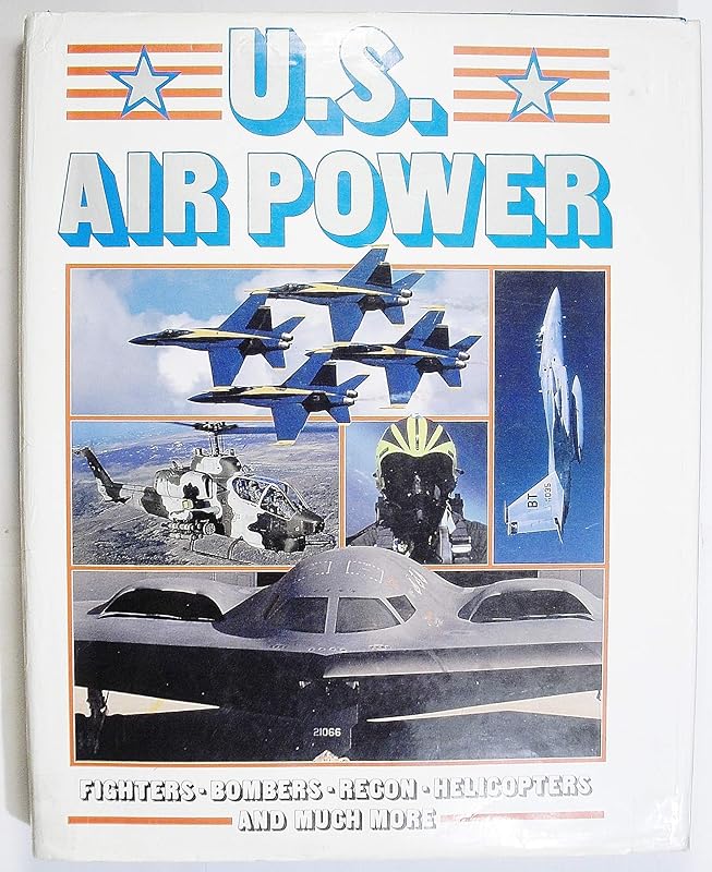 U.S. Air Power by Bill YENNE