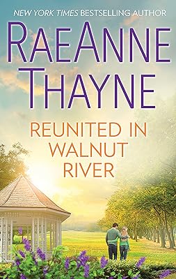 Reunited in Walnut River: A Small Town Reunion Romance (The Wilder Family Book 6)