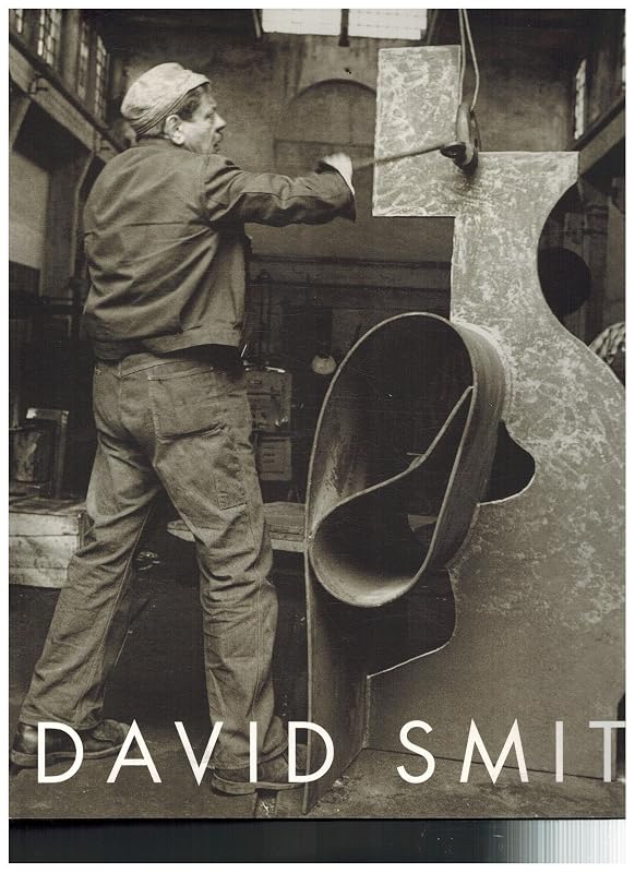 David Smith: A Centennial by David Smith