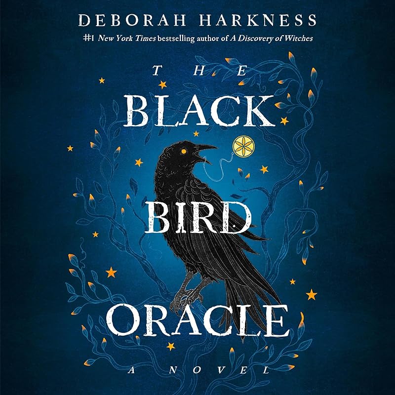 The Black Bird Oracle: A Novel by Deborah Harkness