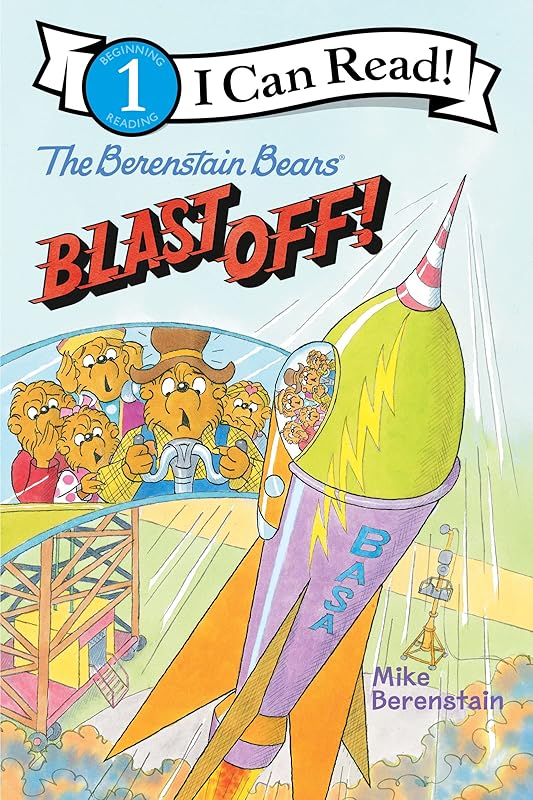 The Berenstain Bears Blast Off! (I Can Read Level 1) by Mike Berenstain