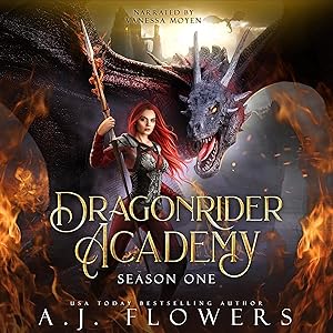 Dragonrider Academy: Season 1: Episodes 1-7 by A.J. Flowers