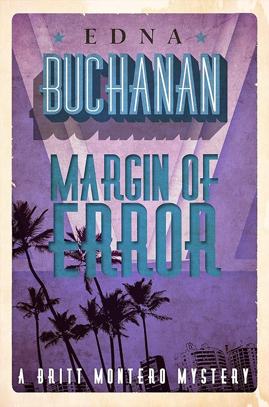 Margin of Error (The Britt Montero Mysteries) by Edna Buchanan