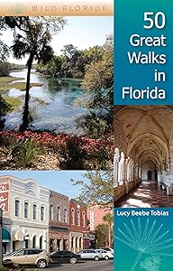 50 Great Walks in Florida (Wild Florida) by Lucy Beebe Tobias