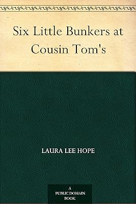 Six Little Bunkers at Cousin Tom's